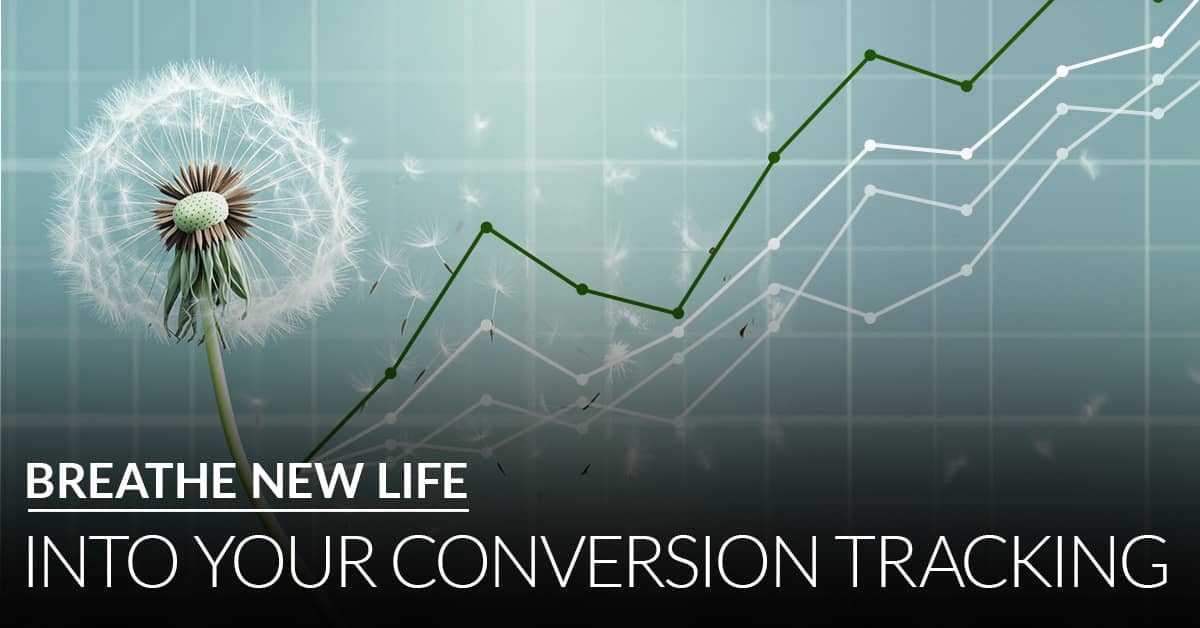 Breathe new life into your conversion tracking | Twelve Three Media