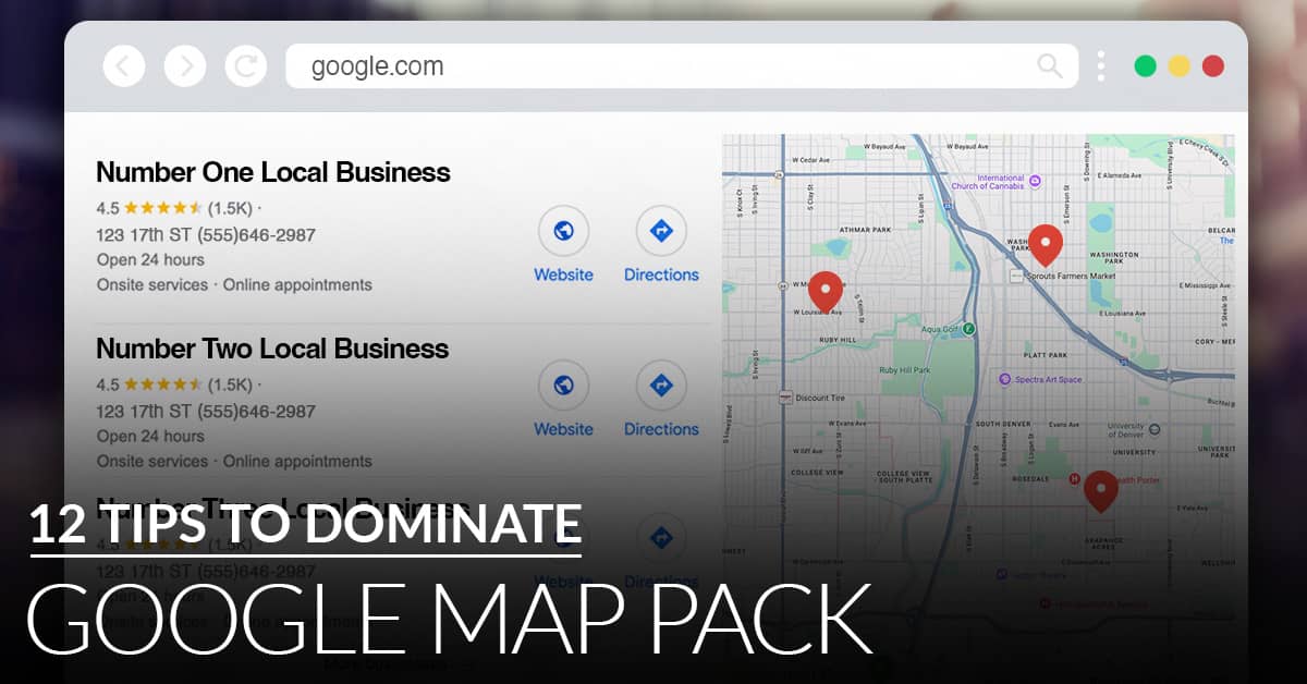 12 tips to dominate Google Map Pack | Twelve Three Media