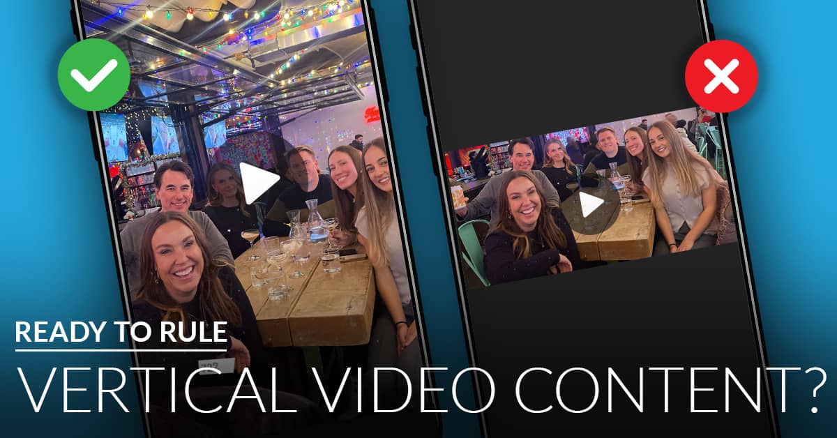 Ready to rule vertical video content? | Twelve Three Media